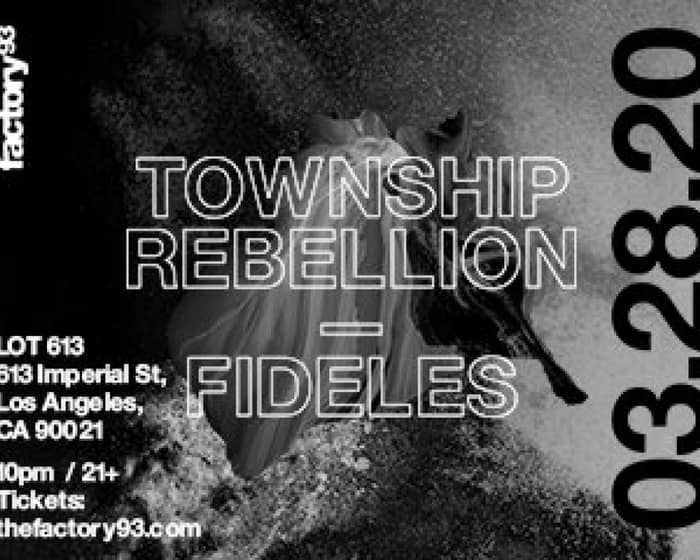 Factory 93 presents Township Rebellion tickets