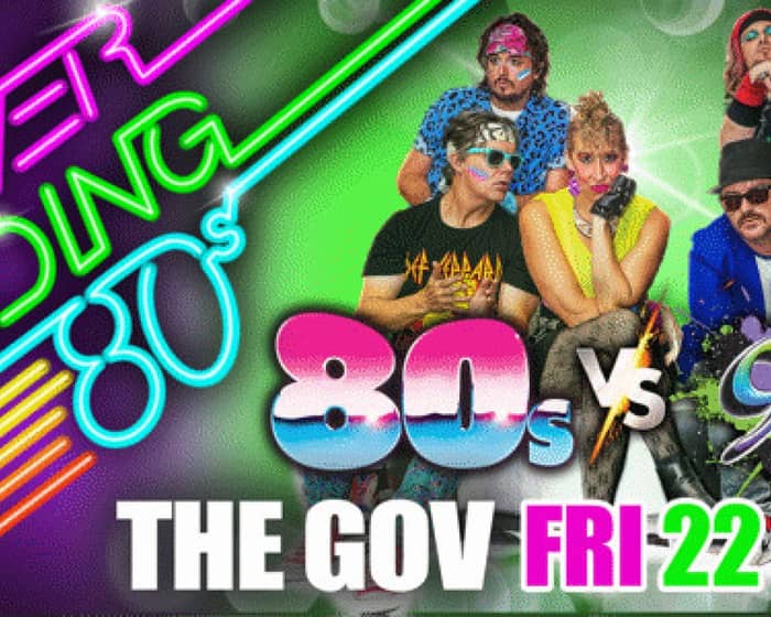 Never ending 80s presents 80s vs 90s - Battle of the Decades tickets