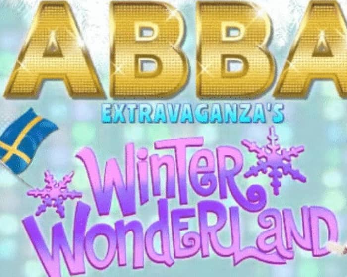 ABBA Extravaganza's Winter Wonderland tickets