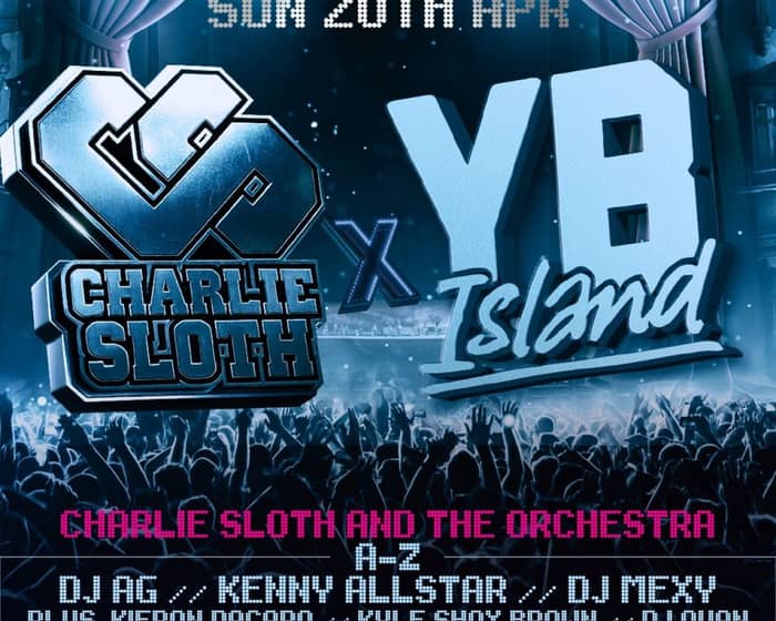 Charlie Sloth X YB Island tickets