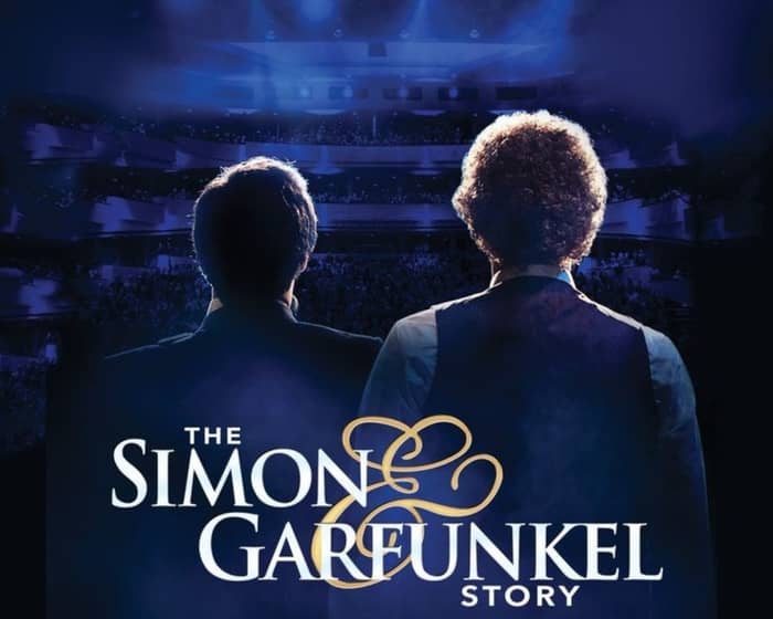 The Simon & Garfunkel Story tickets