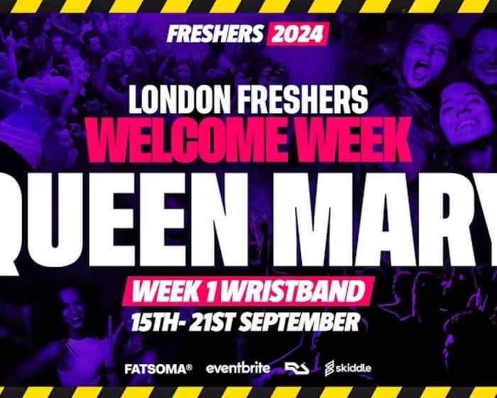 Queen Mary Freshers 2024 | London Freshers Week tickets