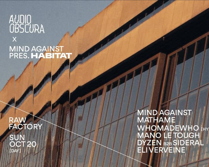 Audio Obscura ADE x Mind Against pres. HABITAT tickets