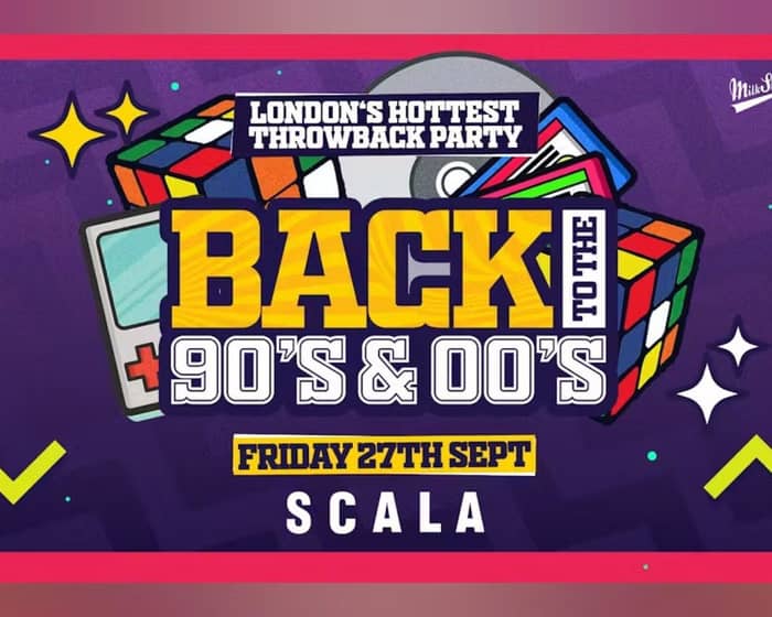 Back To The 90's & 00's - London's Original Throwback Session tickets