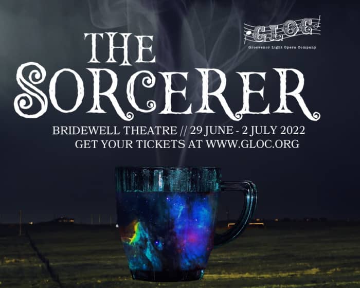 The Sorcerer by Gilbert and Sullivan tickets