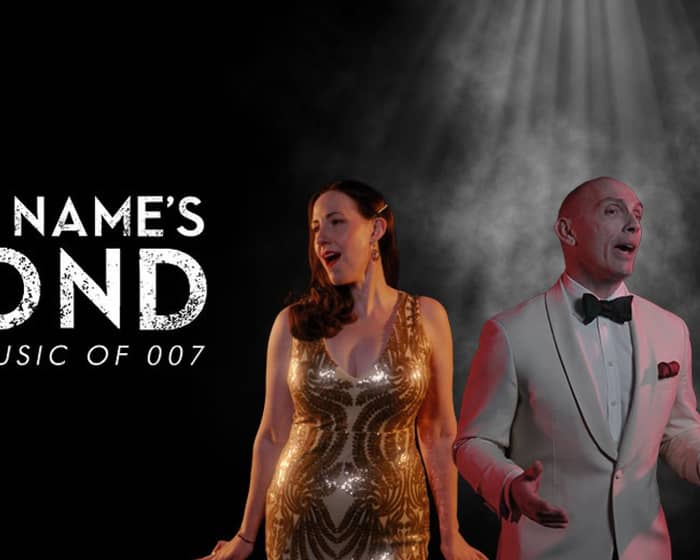 The Name's Bond tickets