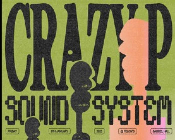 CRAZY P Soundsystem tickets