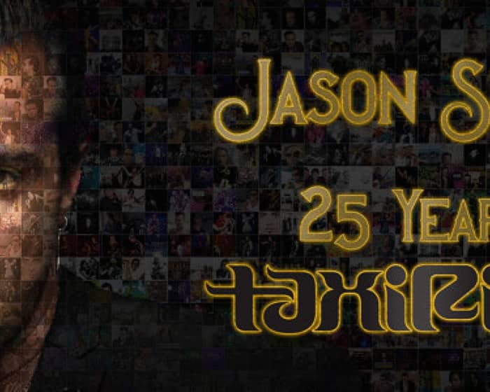 Jason Singh - 25 Years of TAXIRIDE tickets