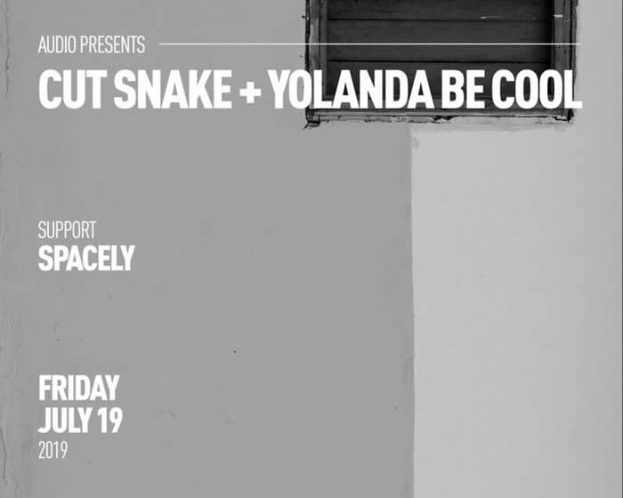 Cut Snake & Yolanda Be Cool tickets