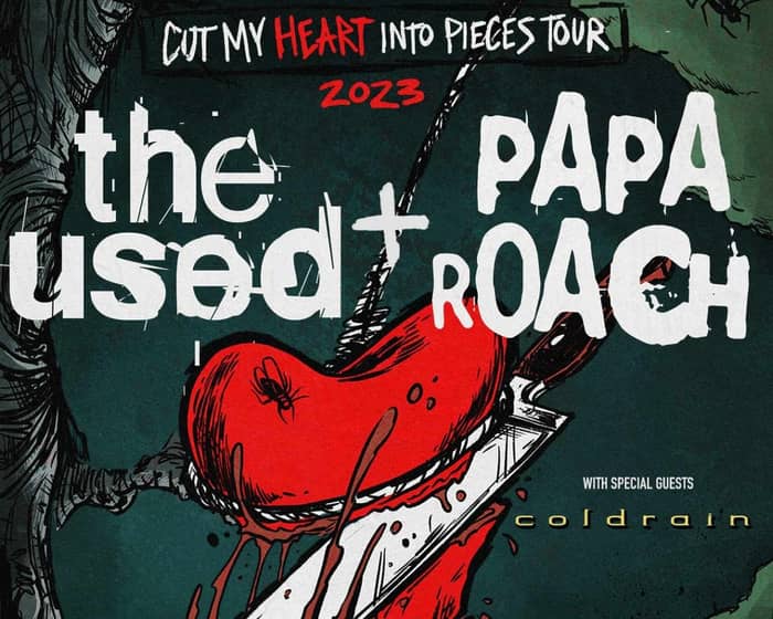The Used & Papa Roach | Cut My Heart Into Pieces Tour tickets