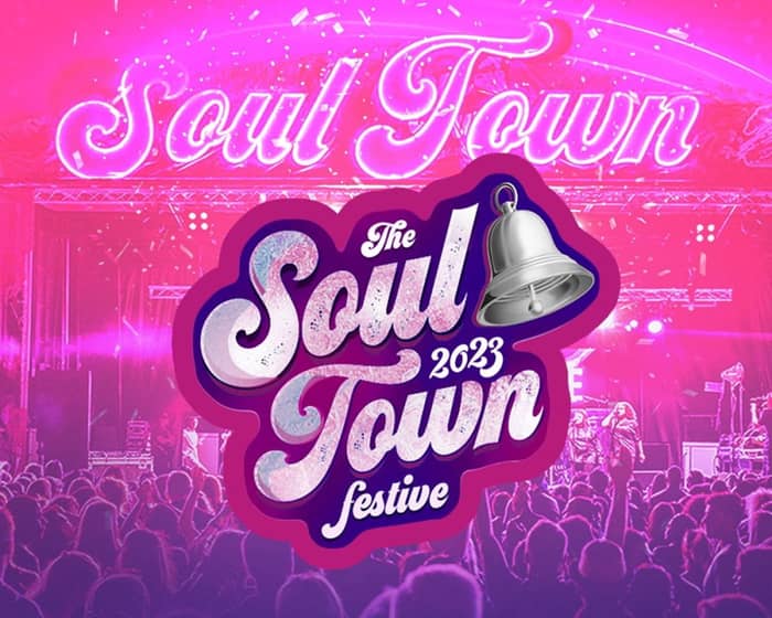Soul Town Festive 2023 tickets
