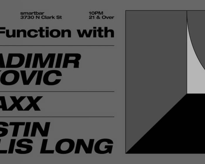The Function with Vladimir Ivkovic / Traxx / Justin Aulis Long tickets
