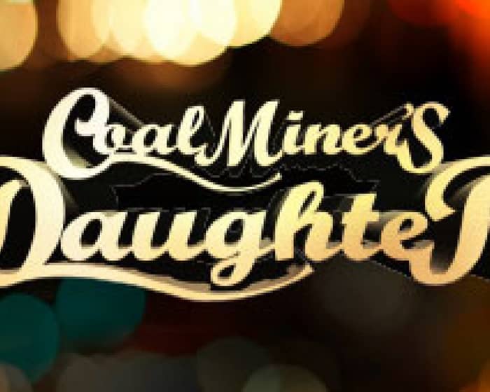 Coal Miner's Daughter tickets