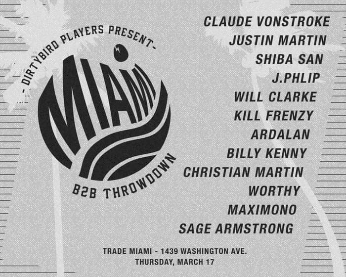 Dirtybird Players Back2back Throwdown + TBA by Link Miami Rebels tickets