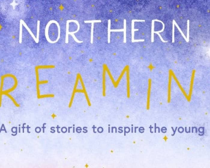 Northern Dreaming Storytime Tour - Schools tickets