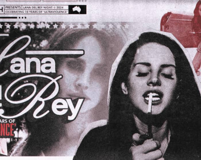 sugarush: Lana Del Rey Night - 10 Years of Ultraviolence (Second Show) tickets