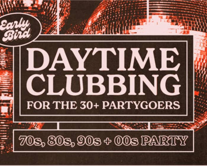 Daytime Clubbing for Over 30s | Launceston tickets