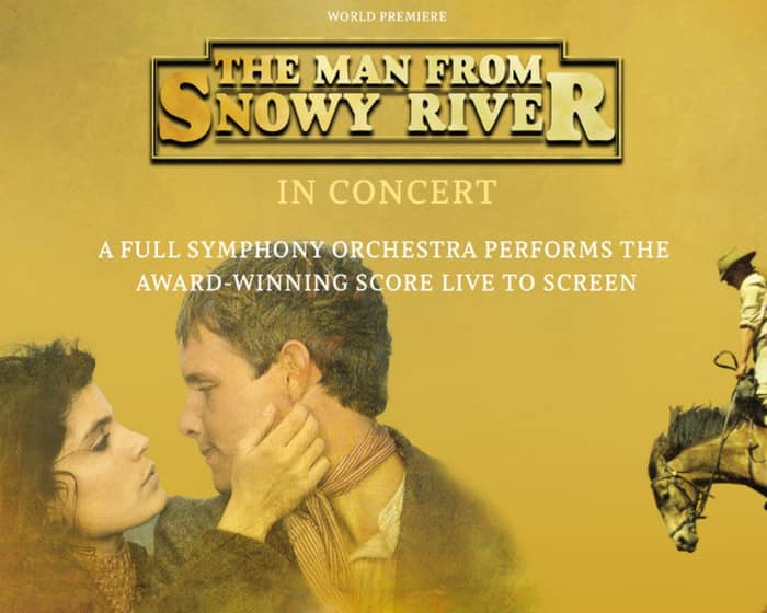 The Man From Snowy River tickets
