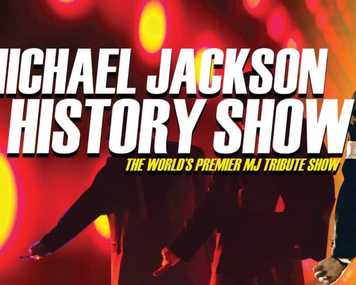The Michael Jackson HIStory Show tickets