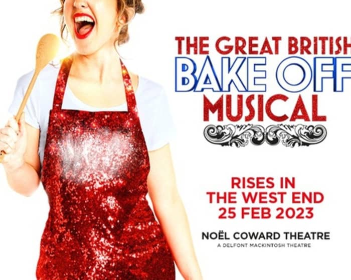 The Great British Bake Off Musical tickets