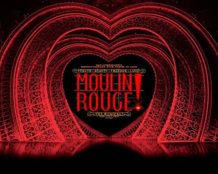 Moulin Rouge! The Musical tickets