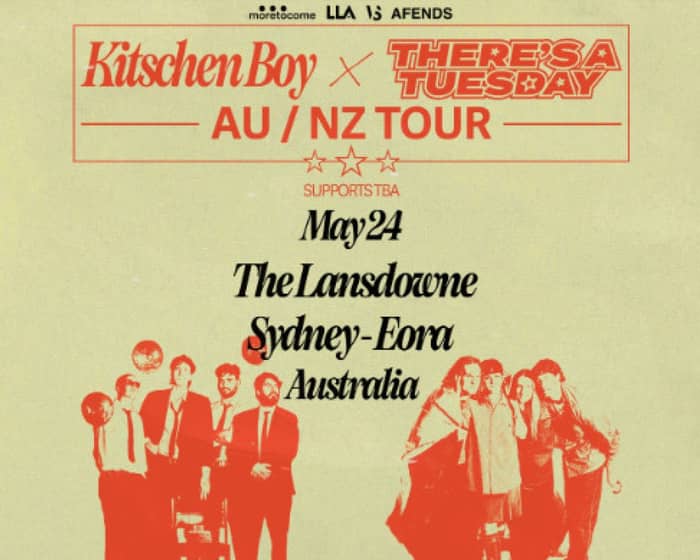 Kitschen Boy x There's A Tuesday Co-Headline AU/NZ Tour tickets