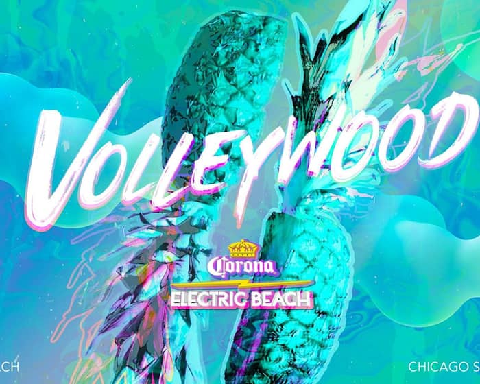Volleywood featuring Corona Electric Beach tickets