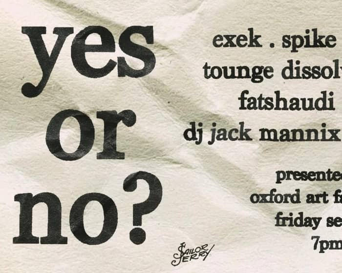 yes or no? w Exek, Spike F*ck, Wet tickets