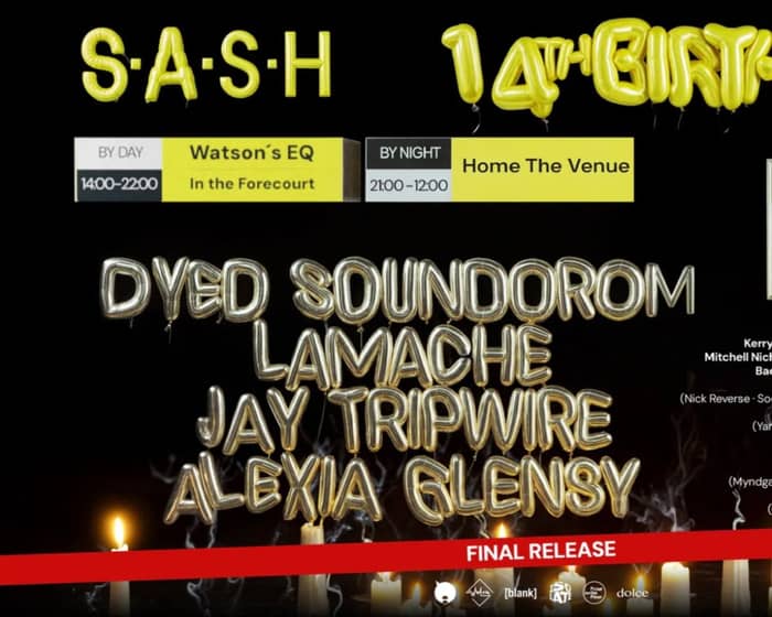S.A.S.H 14th Birthday - Easter Long Weekend tickets