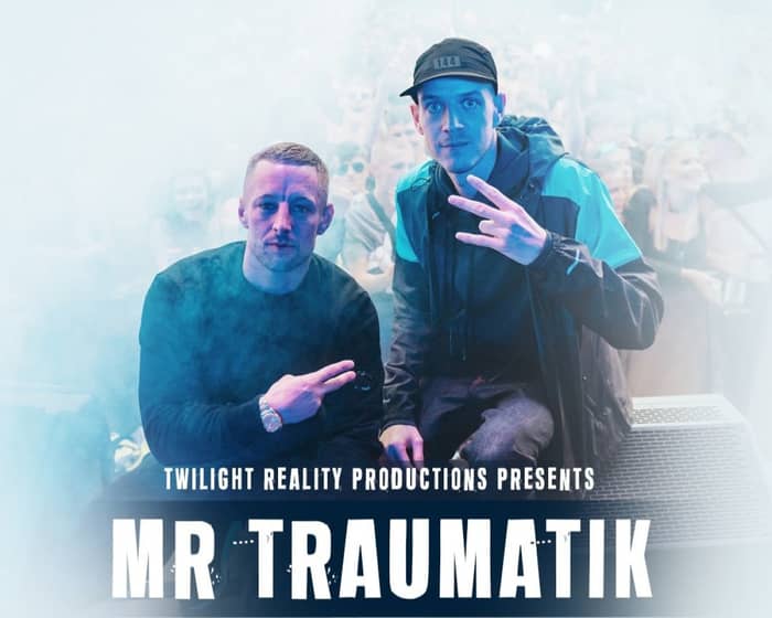 Mr Traumatik tickets