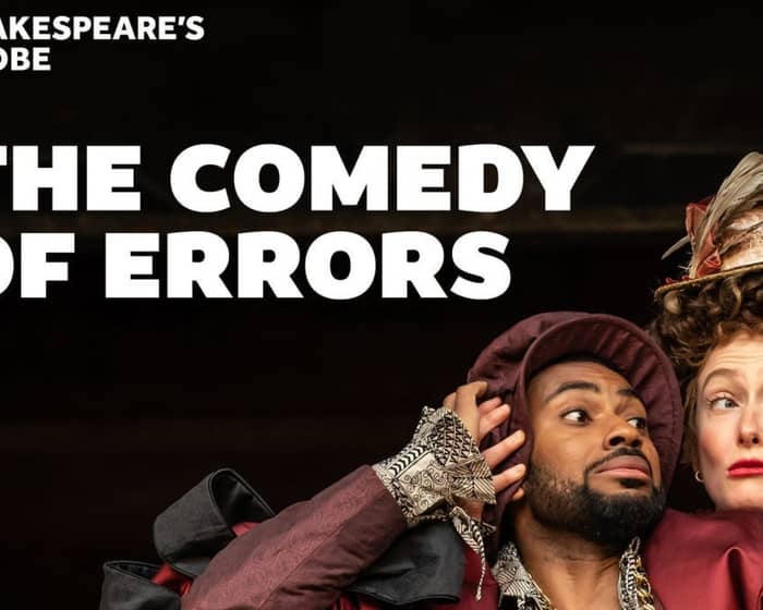 The Comedy of Errors - Shakespeare's Globe tickets