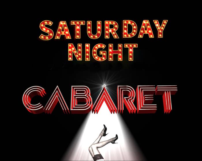 The BIG Saturday Night Cabaret Show tickets