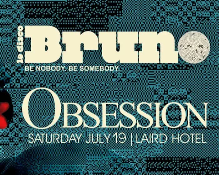 Bruno Disco Presents... Obsession tickets