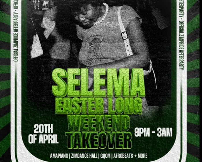 Selema Easter Takeover Day 2 tickets