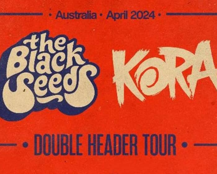 The Black Seeds + Kora tickets