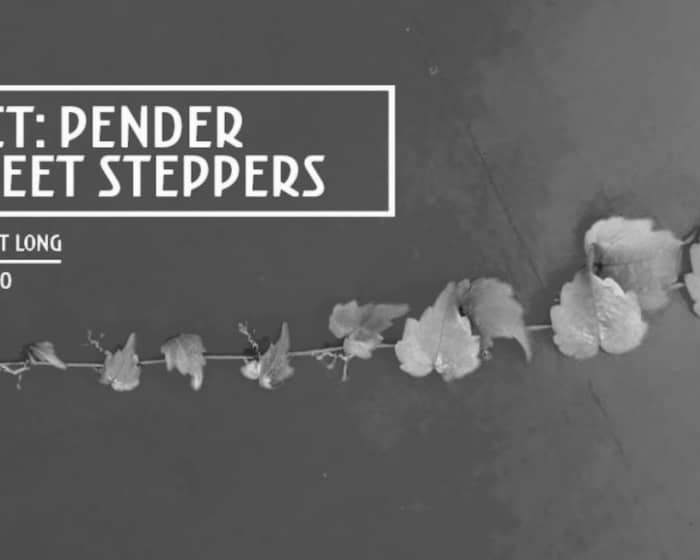Pender Street Steppers tickets