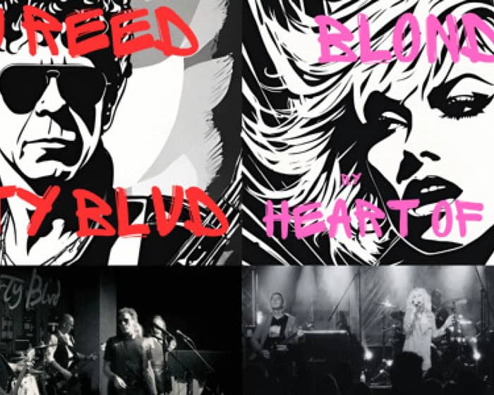 Dirty Blvd - Lou Reed Tribute & Heart of Glass - Blondie Tribute tickets