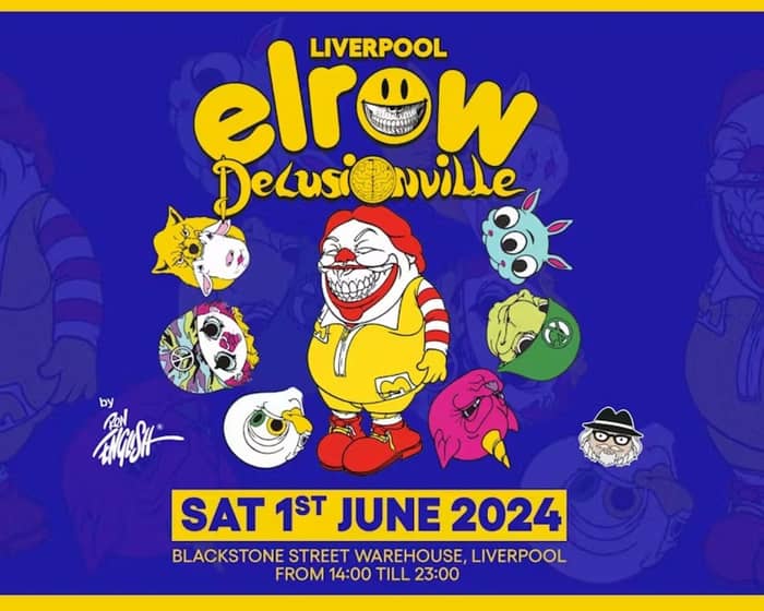 elrow Liverpool - Delusionville tickets