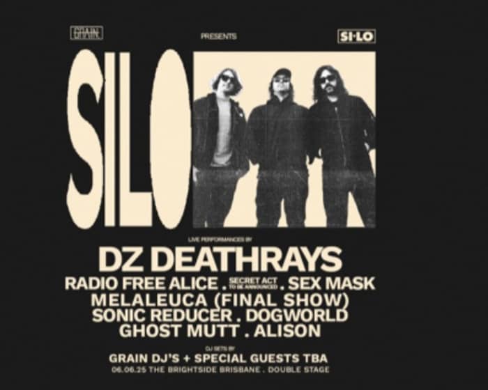 SILO 27: Final SILO | DZ Deathrays & More! tickets