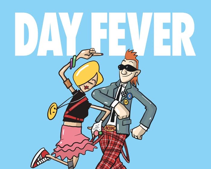 Day Fever tickets