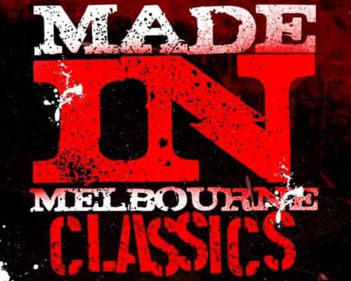 Made in Melbourne Classics (Circa 2008-2012) tickets