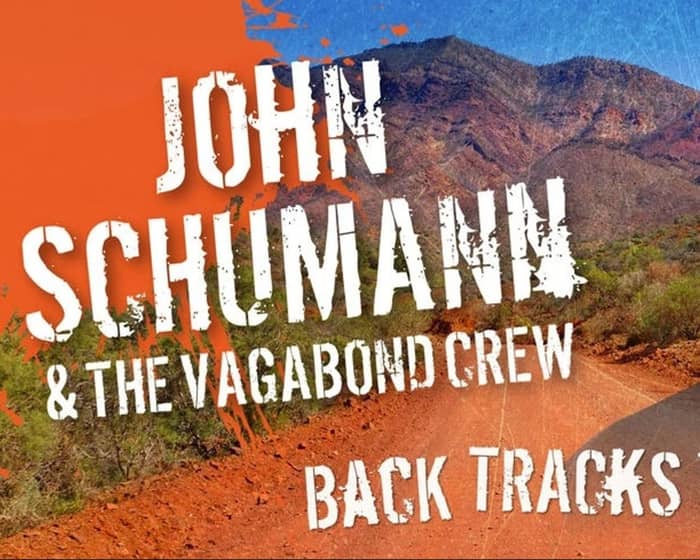 John Schumann & The Vagabond Crew tickets