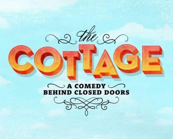 The Cottage tickets