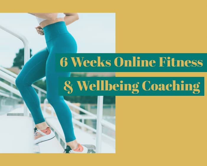 6 weeks Fitness & Wellbeing Coaching tickets