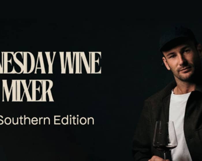 Wednesday Wine Mixer - Great Southern Edition tickets
