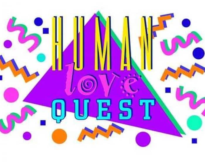 Human Quest Love tickets