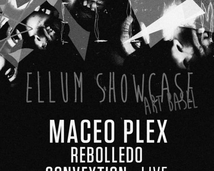 Ellum Showcase with Maceo Plex by Link Miami Rebels tickets