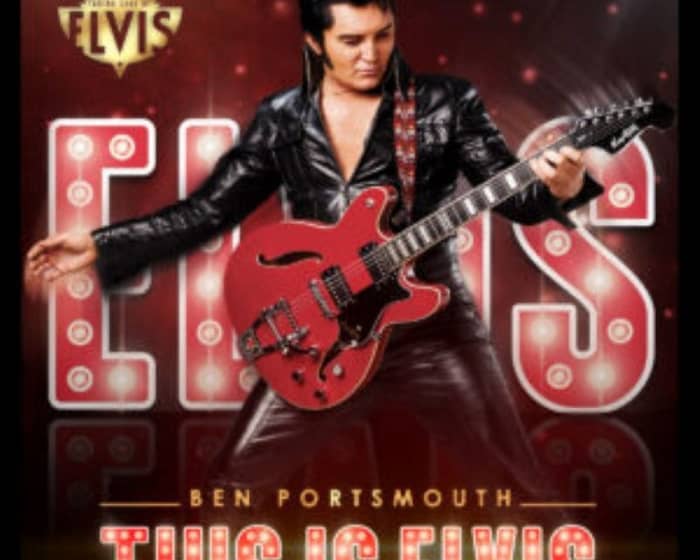 Ben Portsmouth: This is Elvis tickets