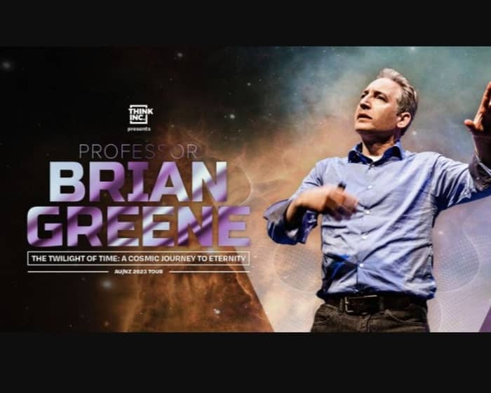 Professor Brian Greene - The Twilight of Time tickets