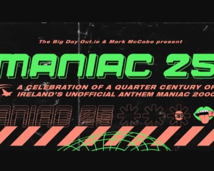 Maniac 25 tickets